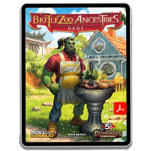 FREE! Battlezoo Ancestries: Dads PDF – Roll For Combat
